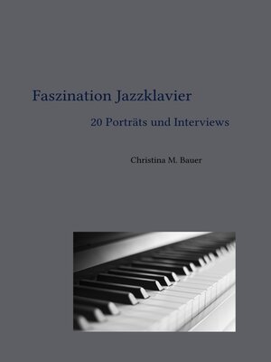 cover image of Faszination Jazzklavier--20 Porträts und Interviews